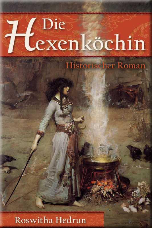 Die Hexenköchin: Historischer Roman (German Edition)