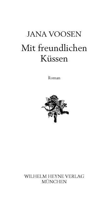 Mit freundlichen Küssen: Roman (German Edition)