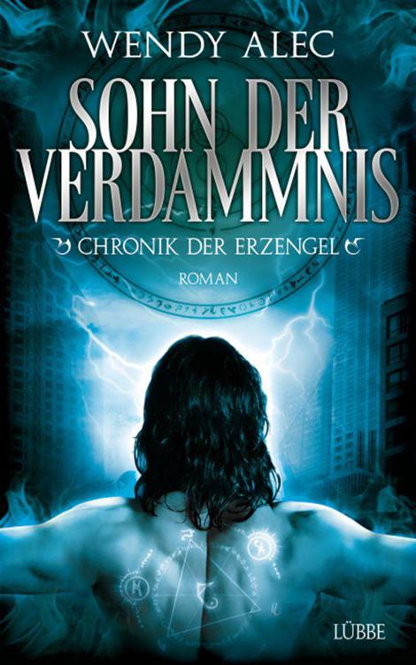Sohn der Verdammnis: Die Chronik der Erzengel. Roman (German Edition)