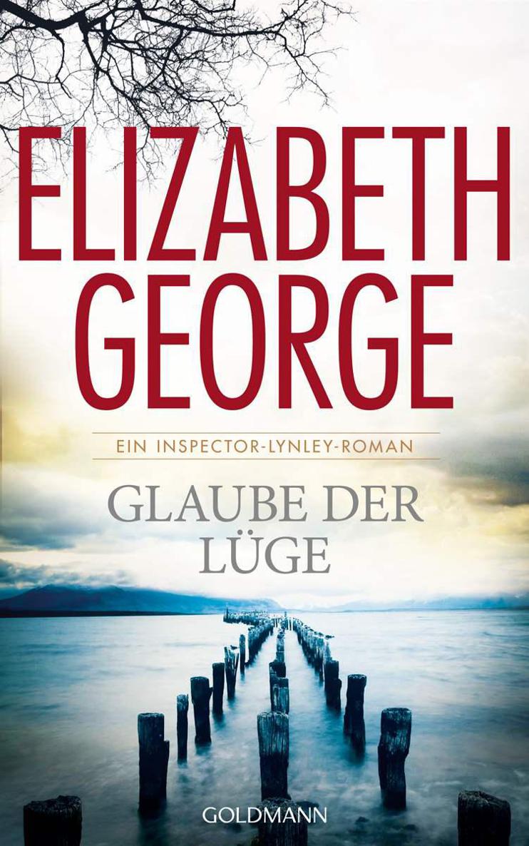 Glaube der Lüge: Ein Inspector-Lynley-Roman (German Edition)
