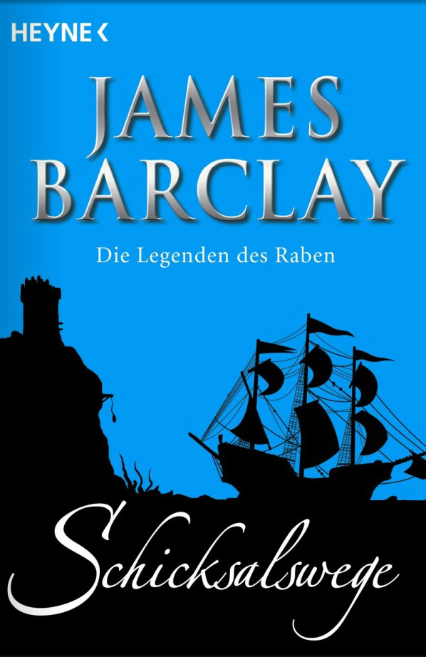 Die Legenden des Raben 01 - Schicksalswege