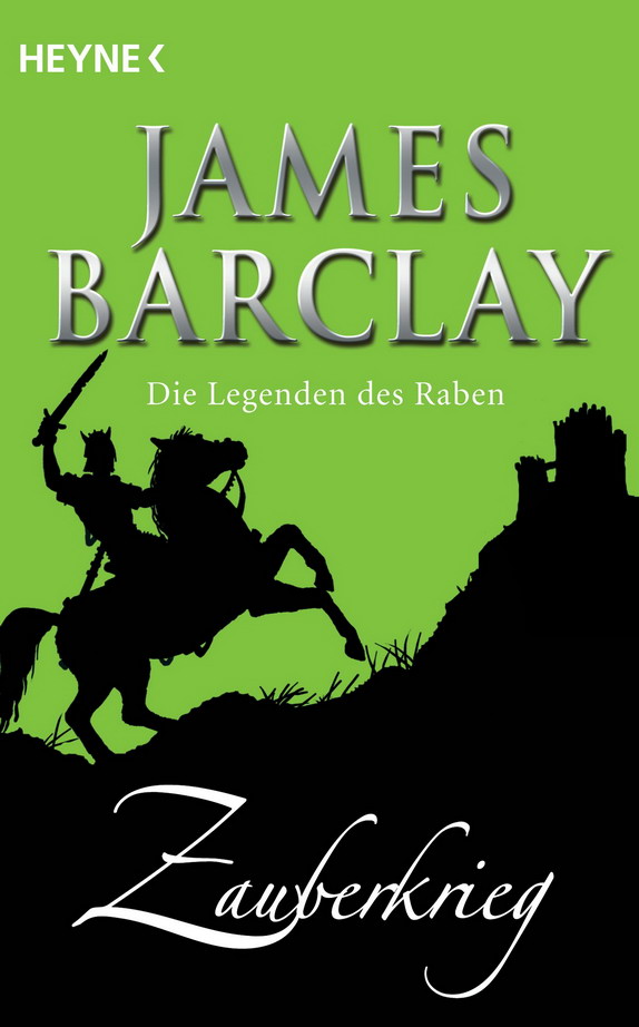Die Legenden des Raben 04 - Zauberkrieg
