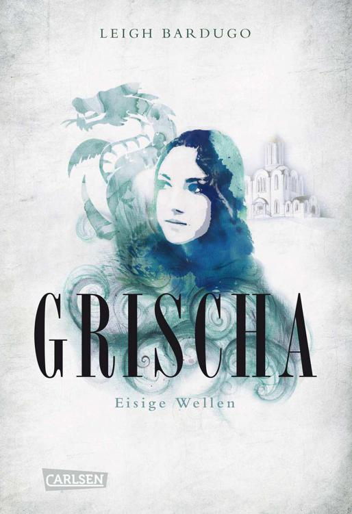 Grischa, Band 2: Eisige Wellen (German Edition)