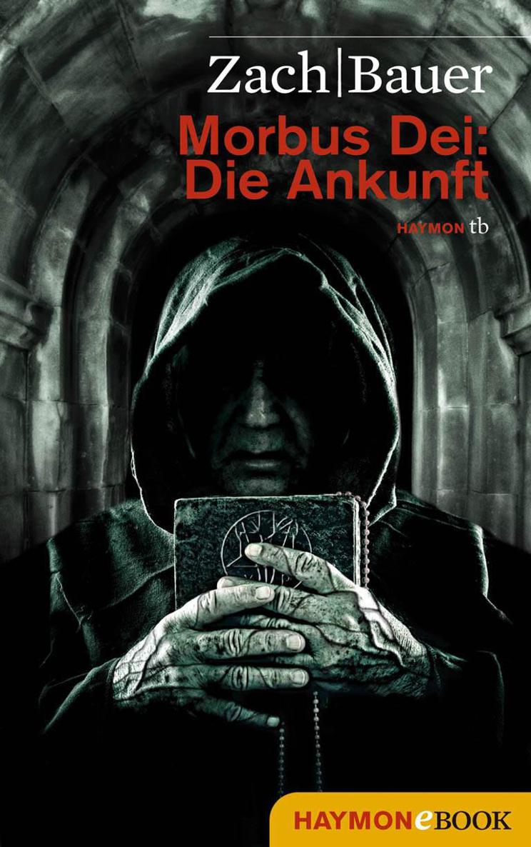 Morbus Dei: Die Ankunft: Roman (German Edition)