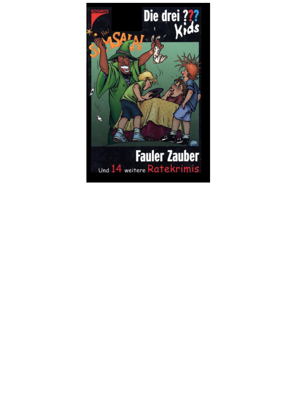 Die drei Fragezeichen Kids - Fauler Zauber und 14 weitere Ratekrimis
