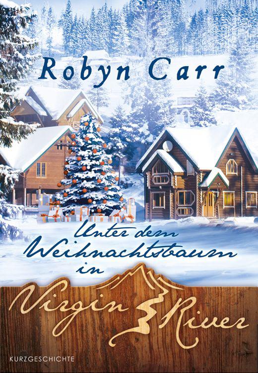 Unter dem Weihnachtsbaum in Virgin River (German Edition)