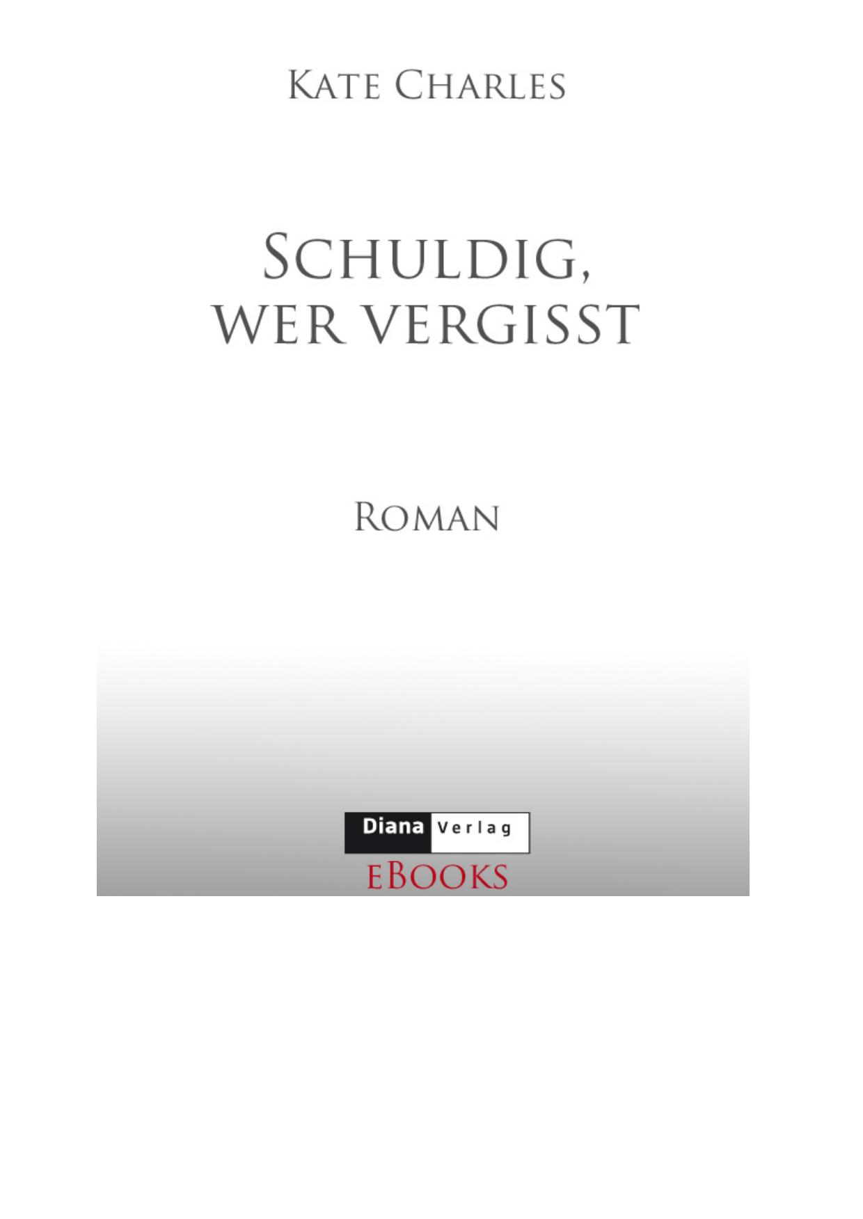 Schuldig wer vergisst