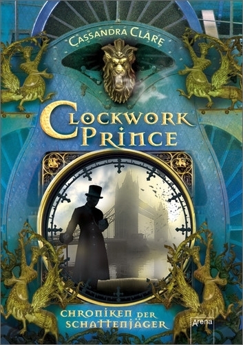 Chroniken der Schattenjäger 2 - Clockwork Prince