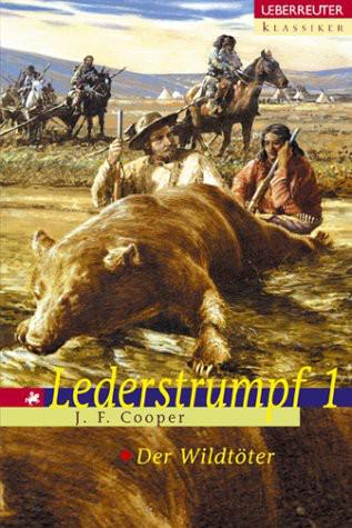Lederstrumpf 01 - Der Wildtöter