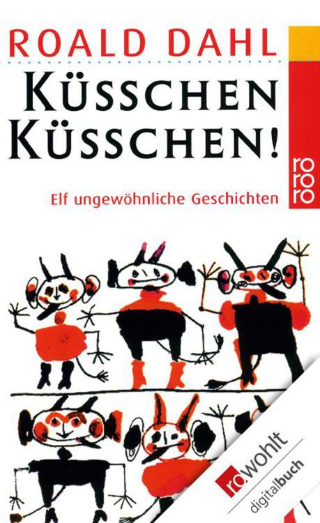 Küsschen, Küsschen!: Elf ungewöhnliche Geschichten (German Edition)