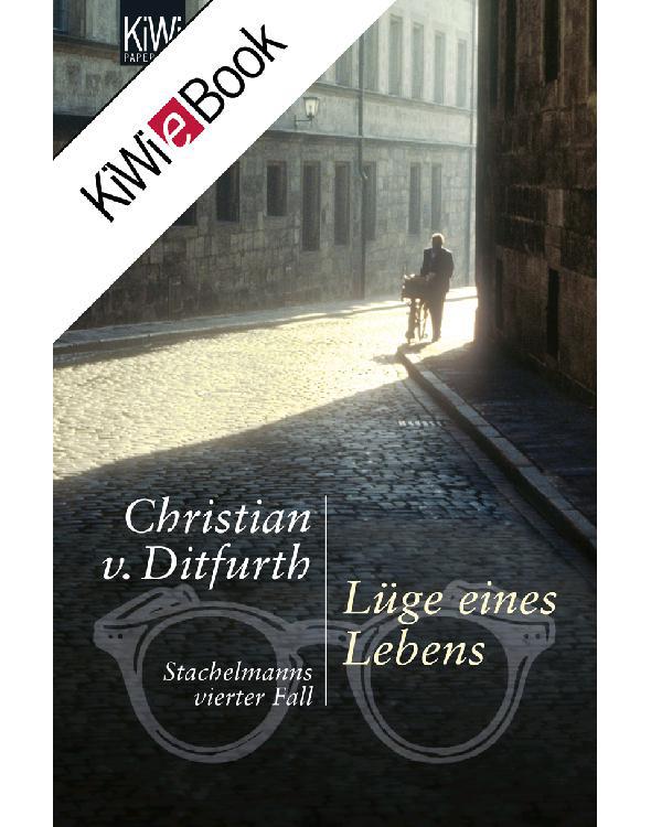 Lüge eines Lebens: Stachelmanns vierter Fall (German Edition)