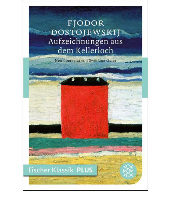 Aufzeichnungen aus dem Kellerloch: Roman (Fischer Klassik PLUS) (German Edition)