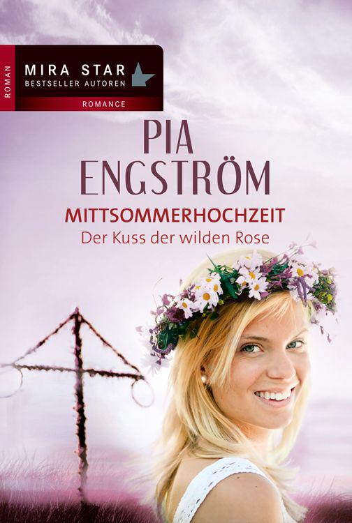 Der Kuss der wilden Rose: Mittsommerhochzeit (German Edition)