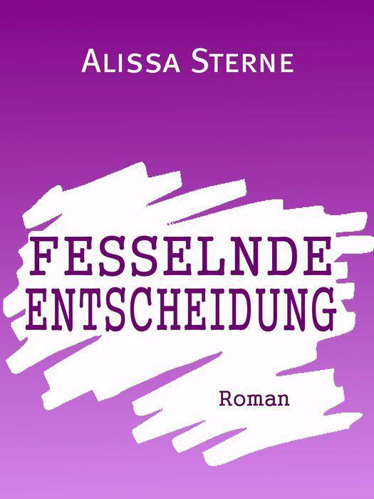 Fesselnde Entscheidung (German Edition)
