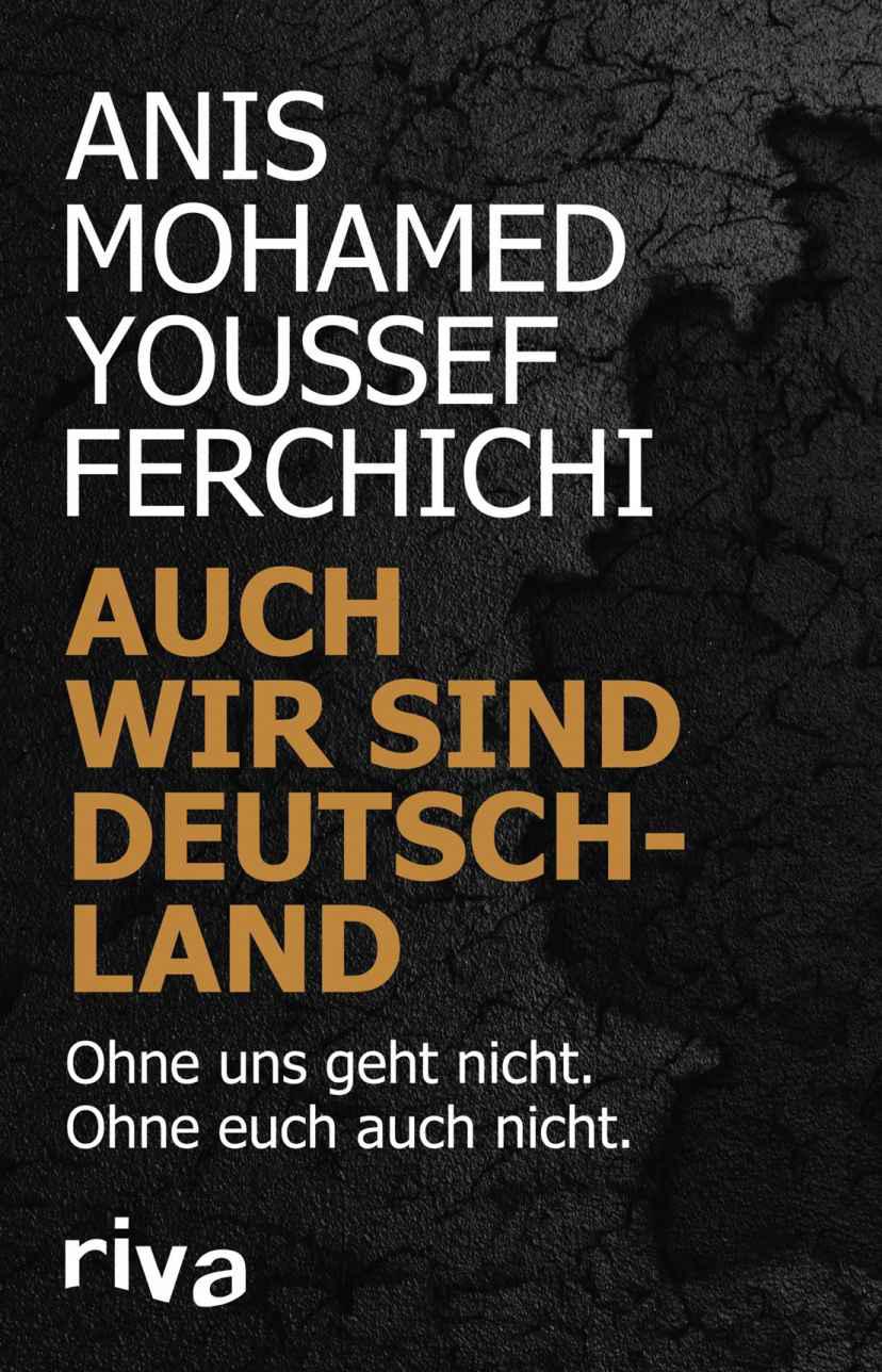 Auch wir sind Deutschland: Ohne uns geht nicht. Ohne euch auch nicht. (German Edition)