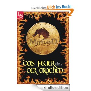 Mittland 2 - Das Feuer der Drachen: 1.100 Seiten Fantasy (German Edition)