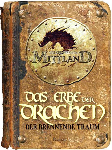 Das Erbe der Drachen Teil 1 - Der brennende Traum