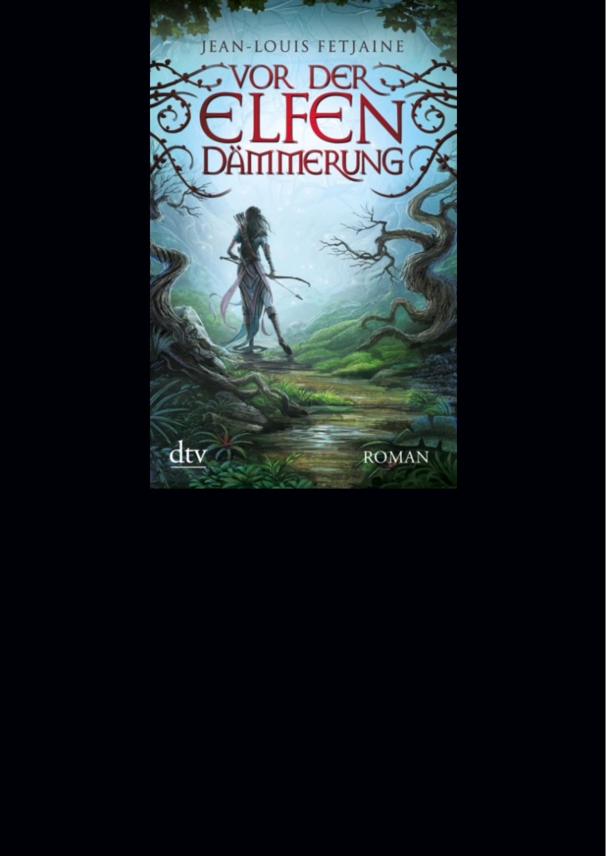 Die Elfen 01 - Vor der Elfendämmerung