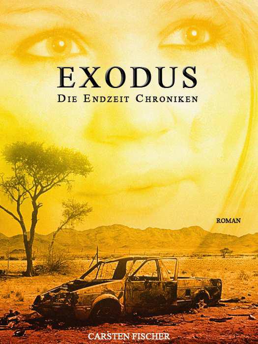Die Endzeit Chroniken - Exodus (German Edition)
