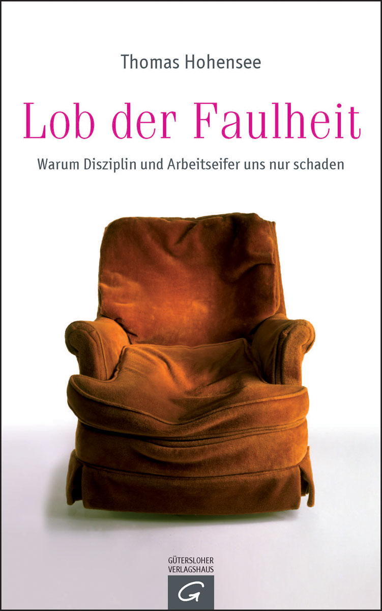 Lob der Faulheit