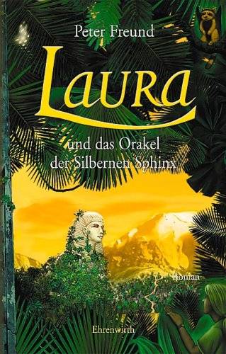 Laura Leander - 03 Laura und das Orakel der Silbernen Sphinx