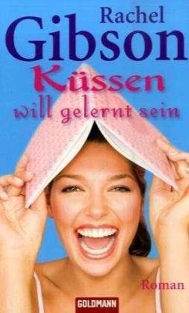 Küssen will gelernt sein: Roman (German Edition)