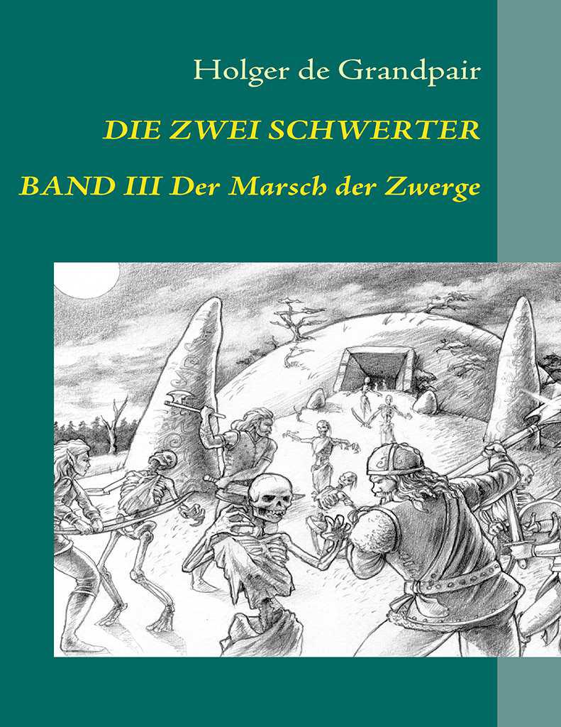 Die Zwei Schwerter, Band 3: Der Marsch der Zwerge (German Edition)