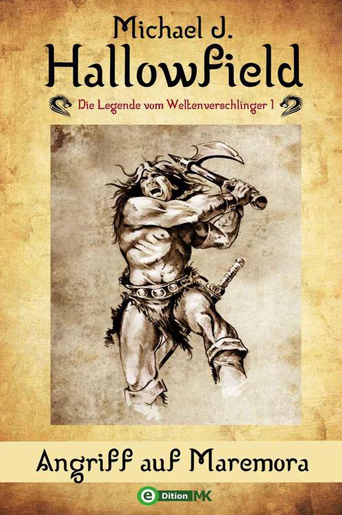 Die Legende vom Weltenverschlinger 1 - Angriff auf Maremora