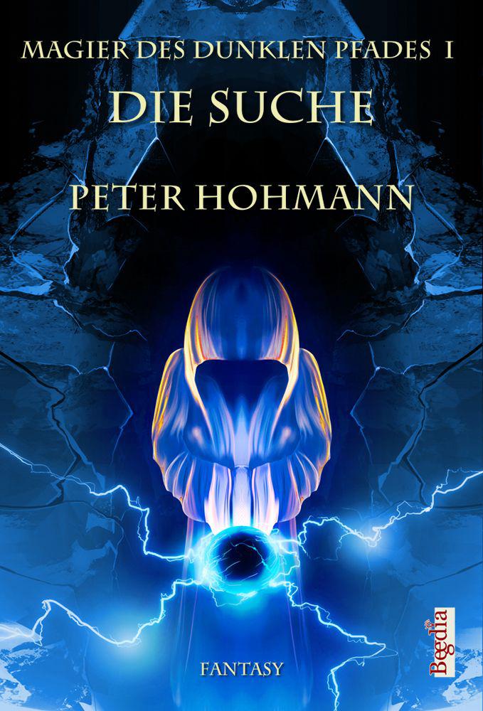Magier des dunklen Pfades 1 - Die Suche (German Edition)