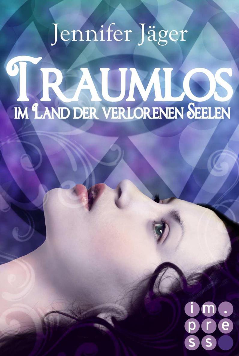 Traumlos, Band 1: Im Land der verlorenen Seelen (German Edition)