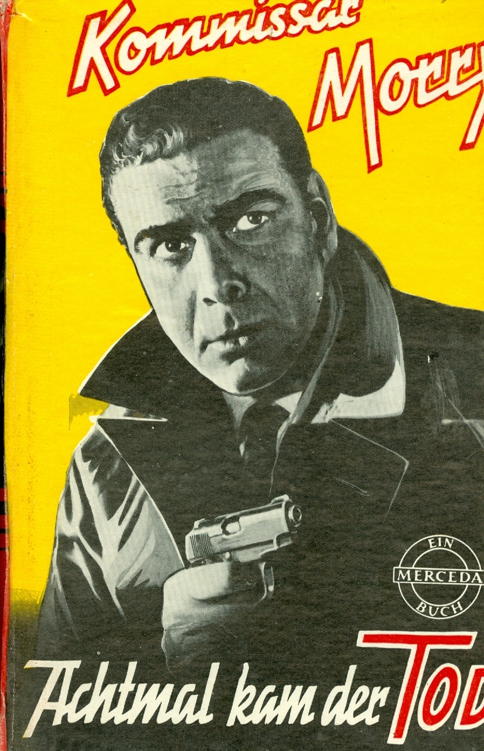 Achtmal kam der Tod Kommissar Morry