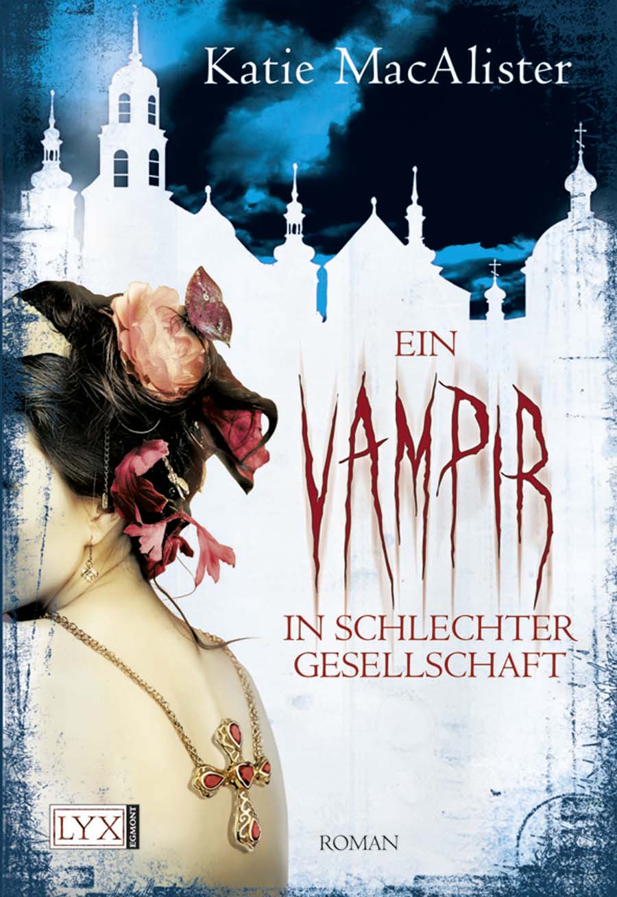 Ein Vampir in schlechter Gesellschaft - MacAlister, K: Vampir in schlechter Gesellschaft