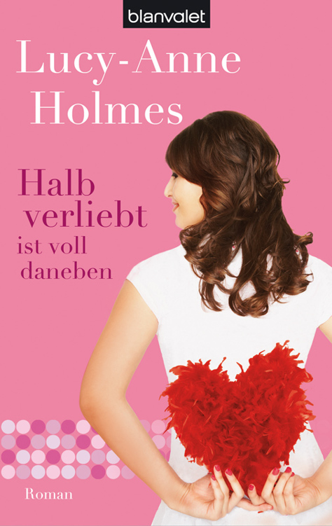 Halb verliebt ist voll daneben - Roman