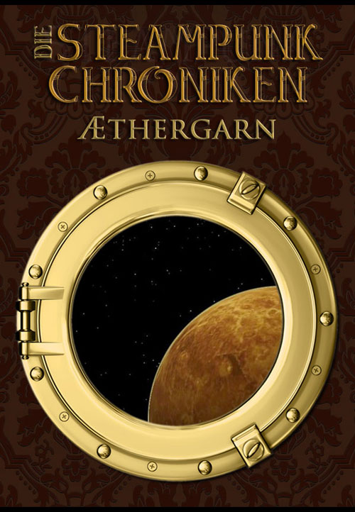 Die Steampunk-Chroniken - Aethergarn