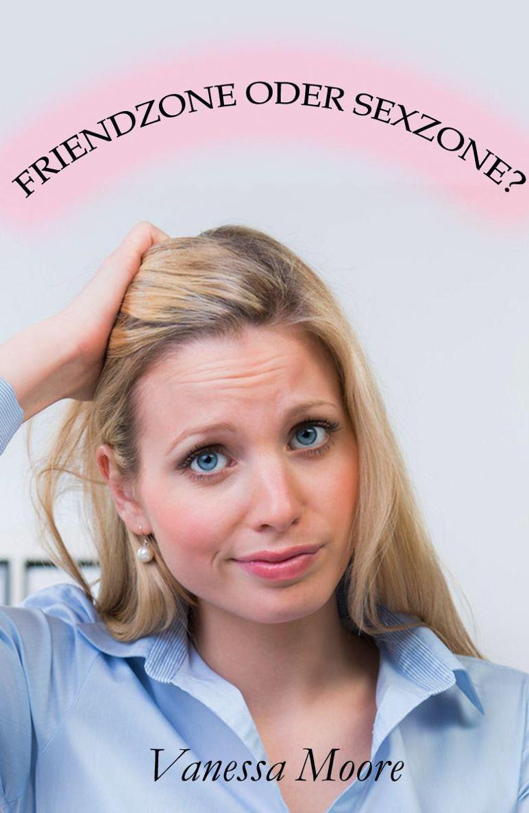 Friendzone oder Sexzone? Liebes-Comedy für Frauen und Männer!