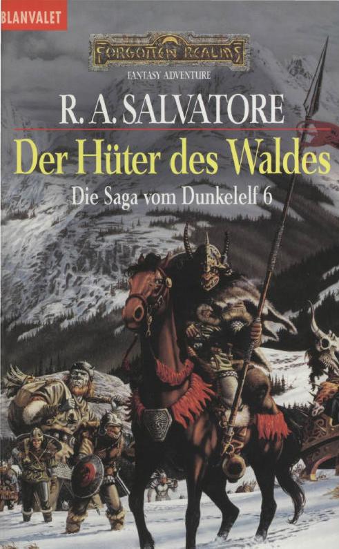 Die Saga vom Dunkelelf 6 - Der Hueter des Waldes