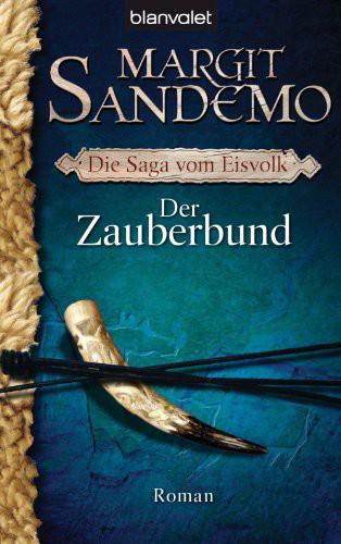 Die Saga vom Eisvolk 01 - Der Zauberbund