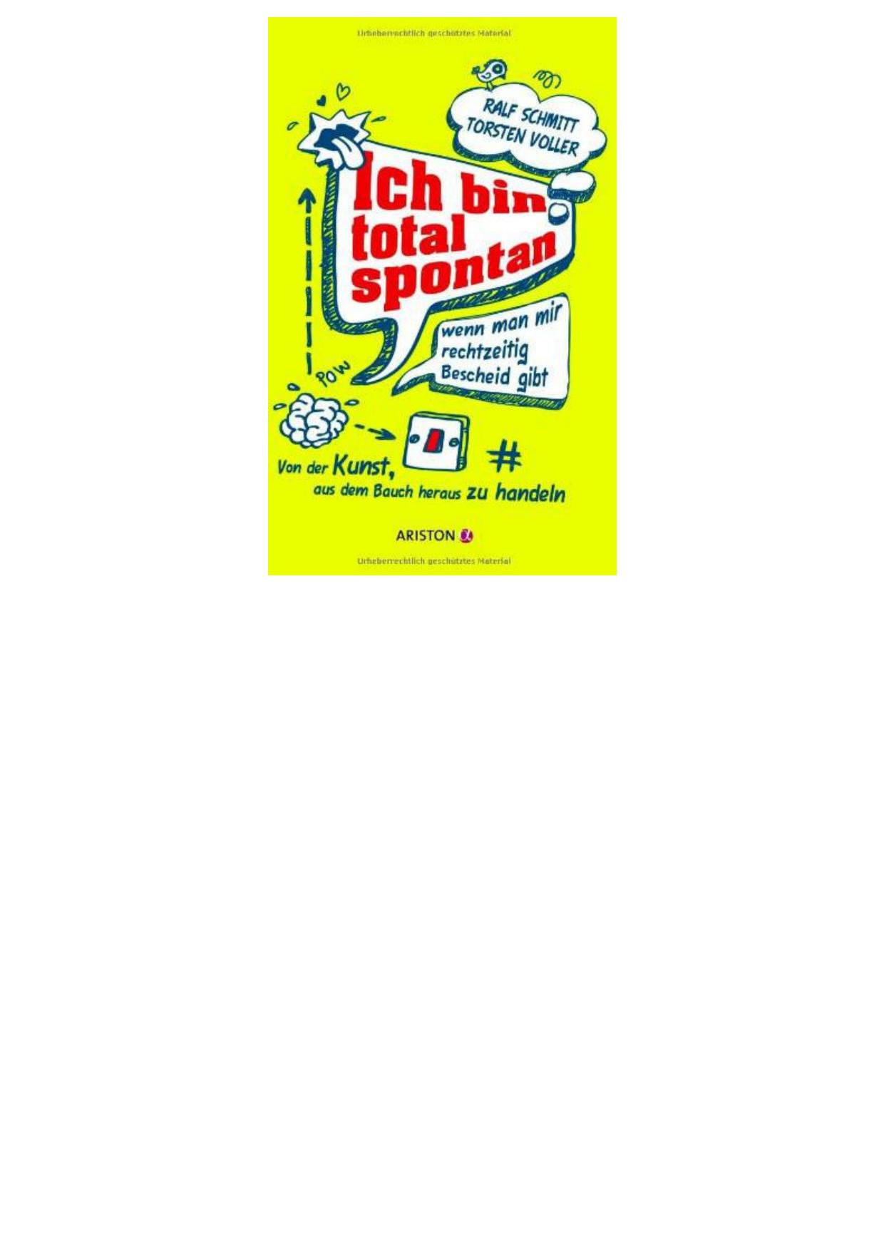 Ich bin total spontan - wenn man mir rechtzeitig Bescheid gibt