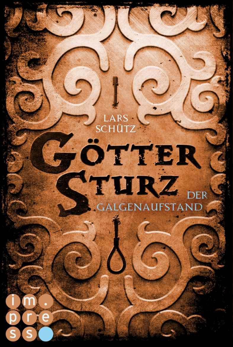 Göttersturz, Band 2: Der Galgenaufstand (German Edition)