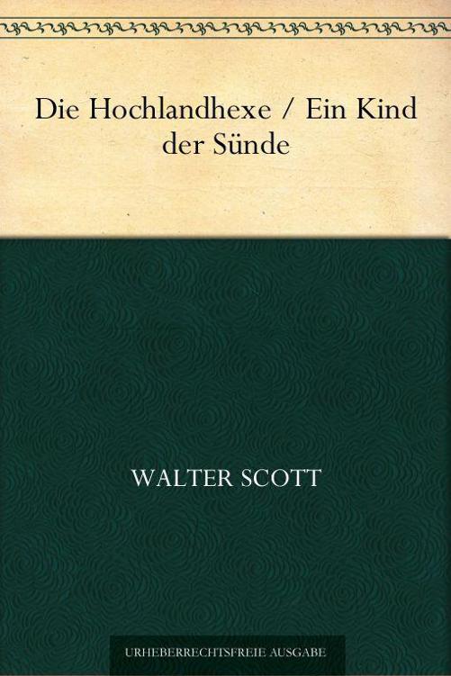 Die Hochlandhexe Ein Kind der Sünde (German Edition)