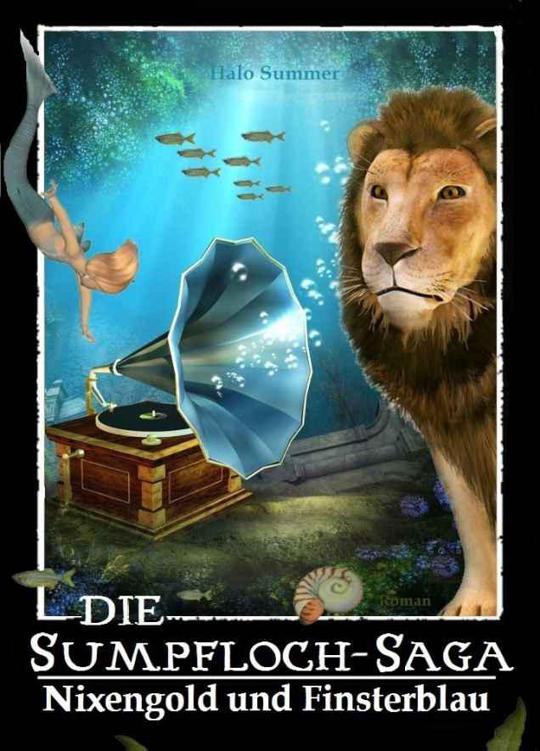 Die Sumpfloch-Saga Bd. 3 - Nixengold und Finsterblau