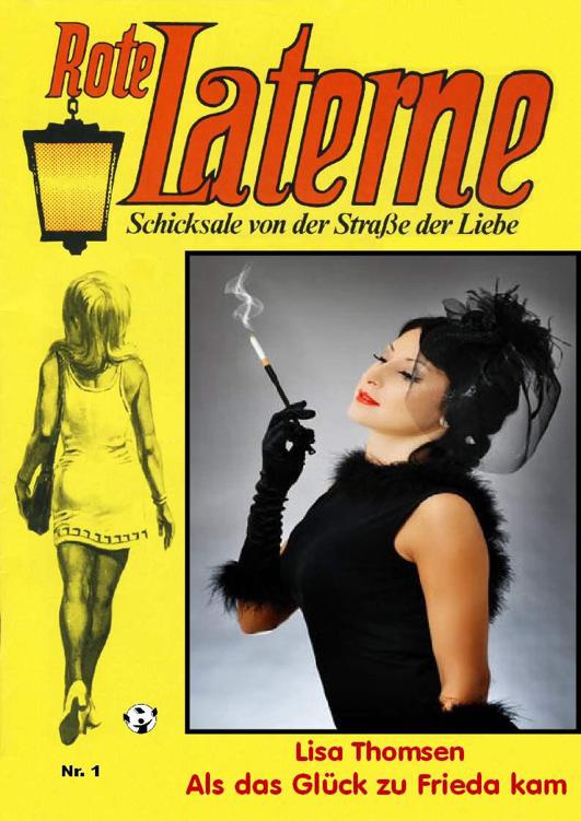 Als das Glück zu Frieda kam - ROTE LATERNE Band 1 (German Edition)