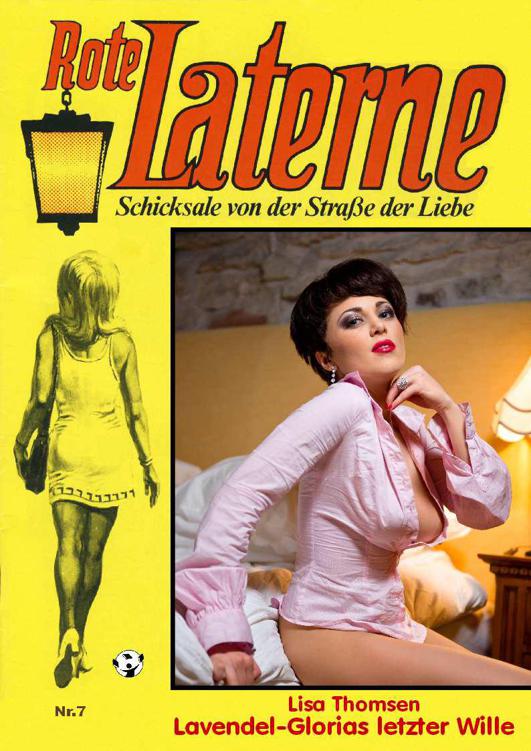 Lavendel-Glorias Letzter Wille ROTE LATERNE Band 7 (Rote Laterne Liebesroman) (German Edition)
