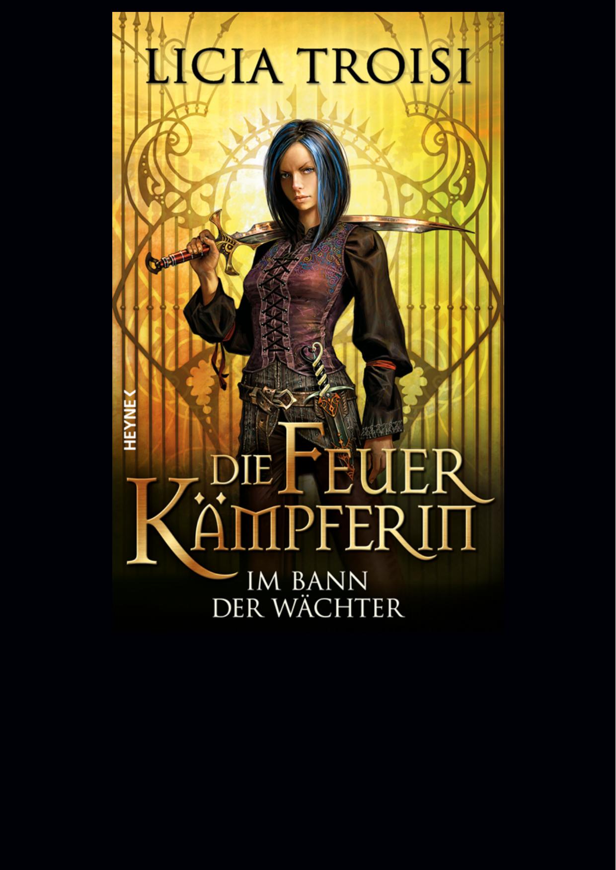 Die Feuerkämpferin 01 - Im Bann der Wächter