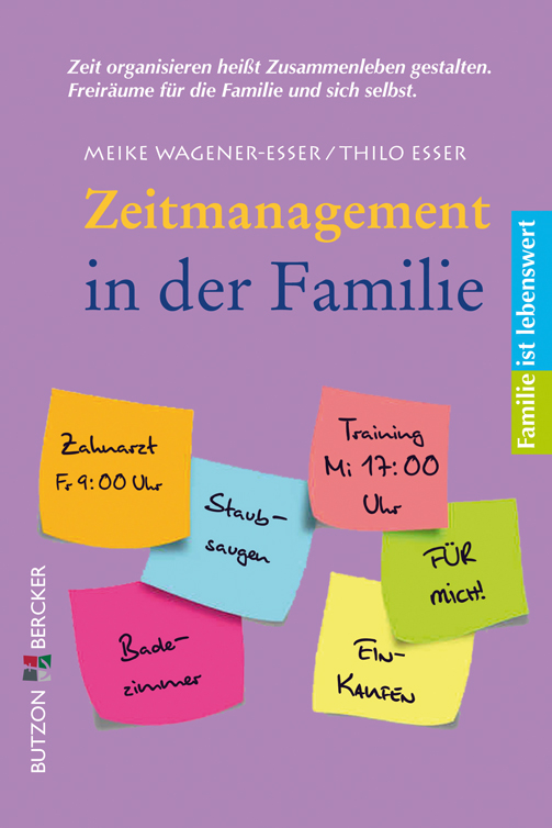 Zeitmanagement in der Familie - Familie ist lebenswert