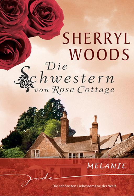 Die Schwestern von Rose Cottage: Melanie (German Edition)