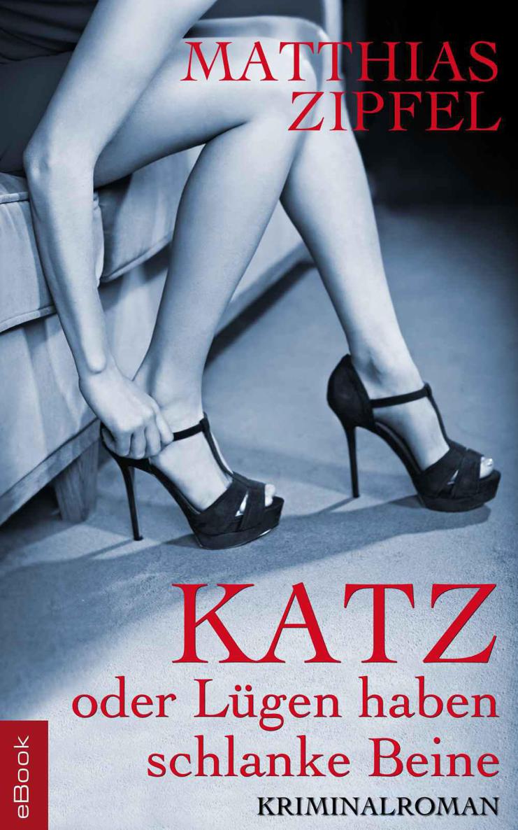 KATZ oder Lügen haben schlanke Beine (German Edition)