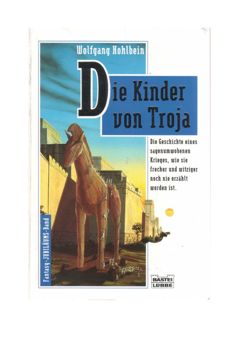 Wolfgang Hohlbein - Die Kinder von Troja