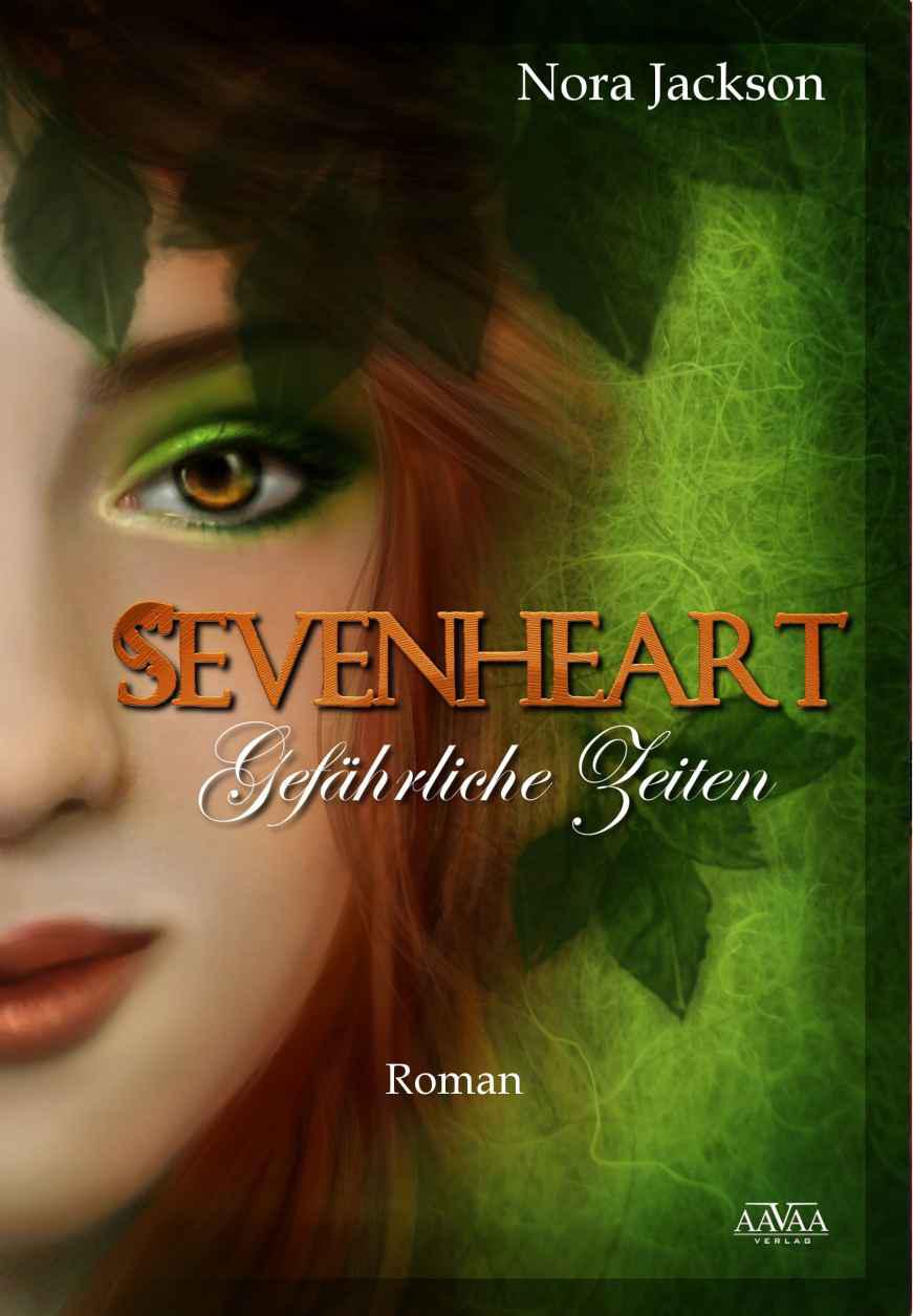 Sevenheart (1) - Gefährliche Zeiten (German Edition)