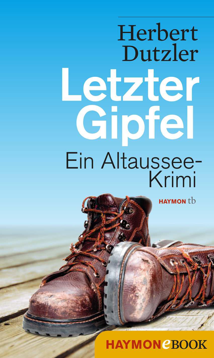Letzter Gipfel: Ein Altaussee-Krimi (German Edition)
